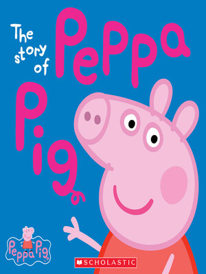 cover image of The Story of Peppa Pig